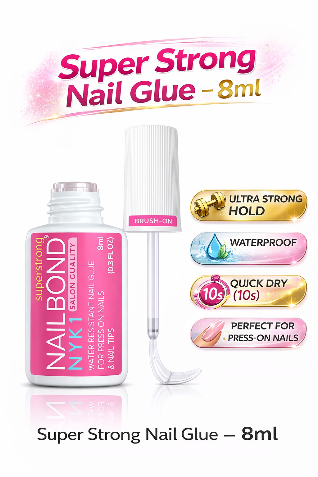 NailBond Super Strong Nail Glue (8ml) – Professional Brush-On Adhesive for Press-Ons, Tips & Acrylics